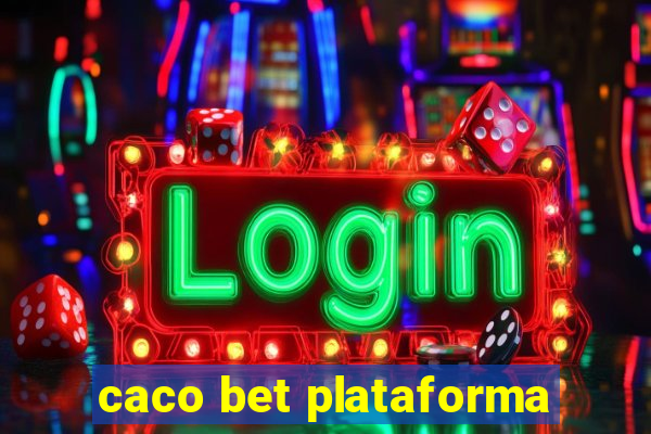 caco bet plataforma